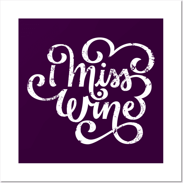 I Miss Wine Pregnancy Maternity Lettering Wall Art by polliadesign